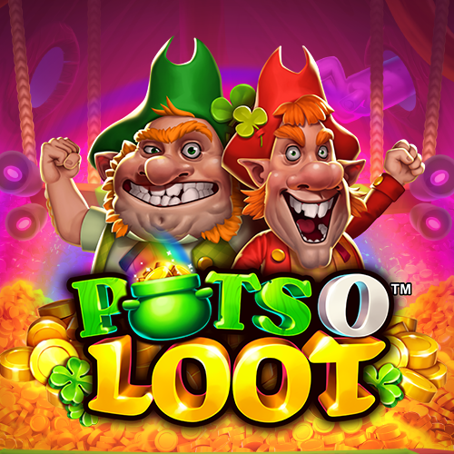 Pots-O-Loot™